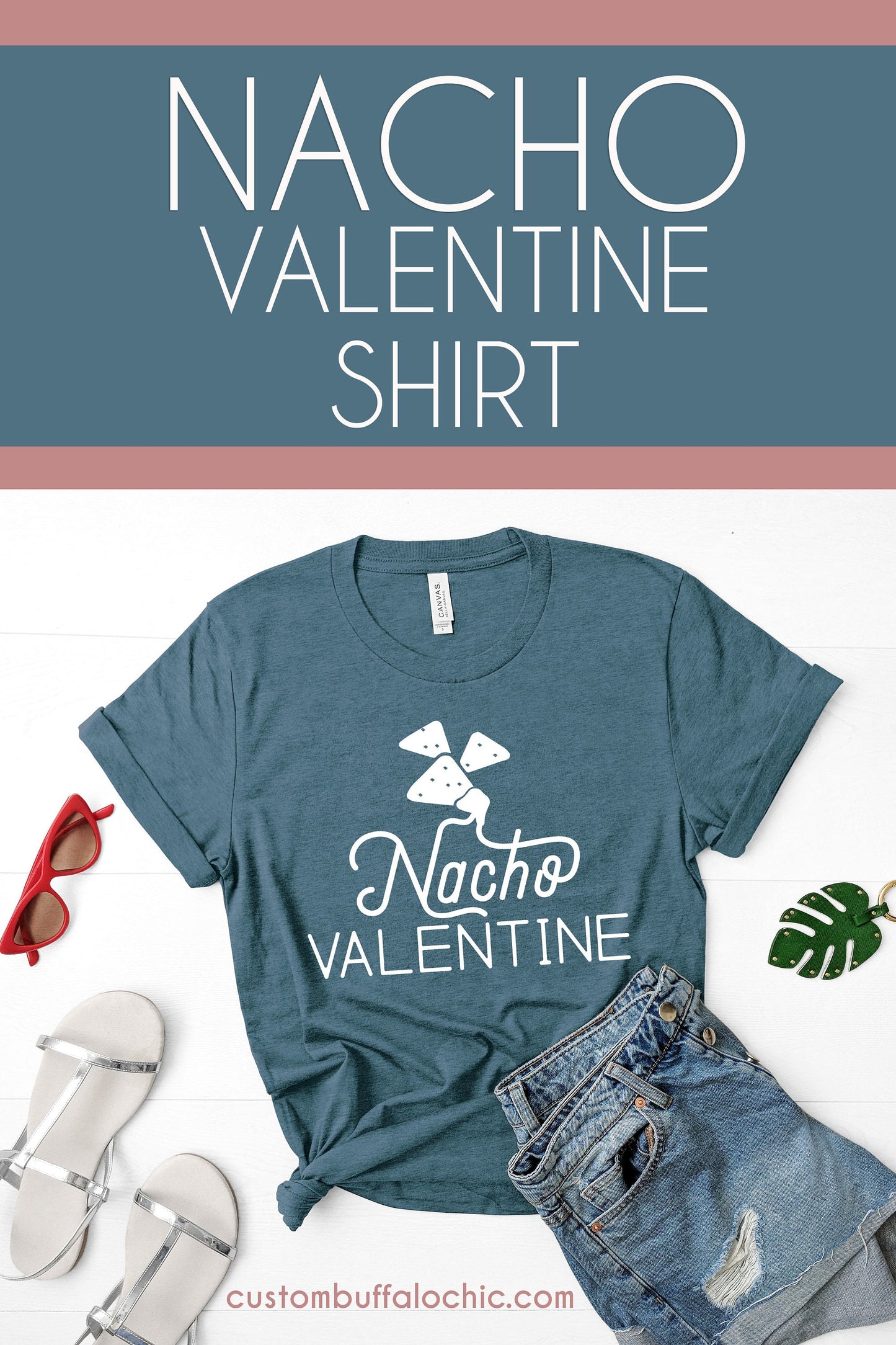 Nacho Valentine's Day Shirt | Galentines Day Feminist Gift
