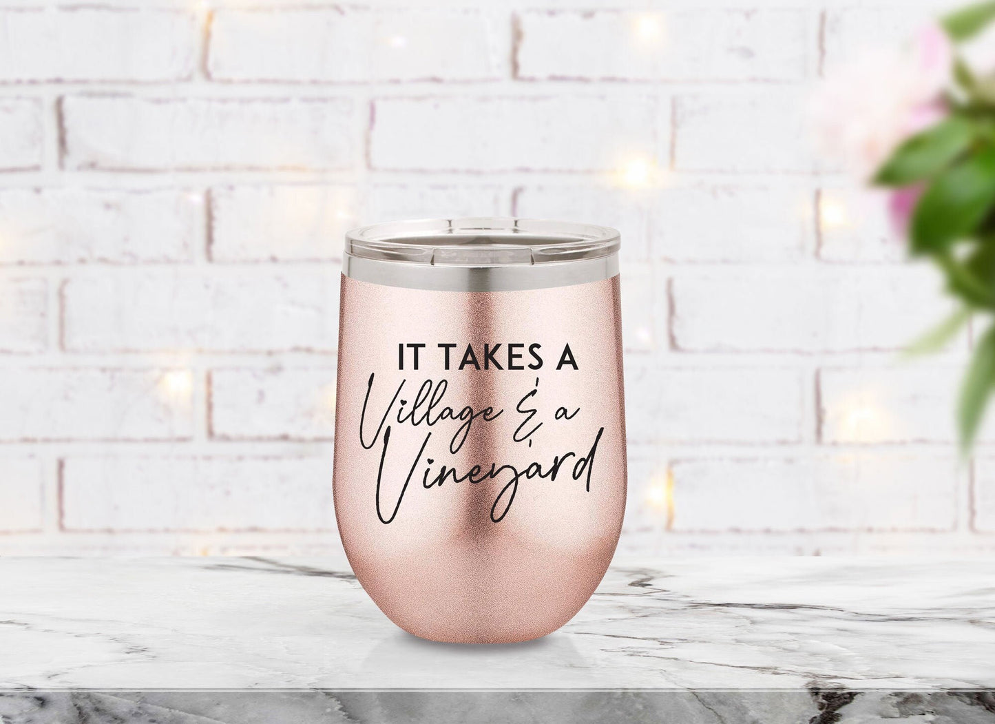 It takes a Village & a Vineyard Wine Tumbler Ready to Ship
