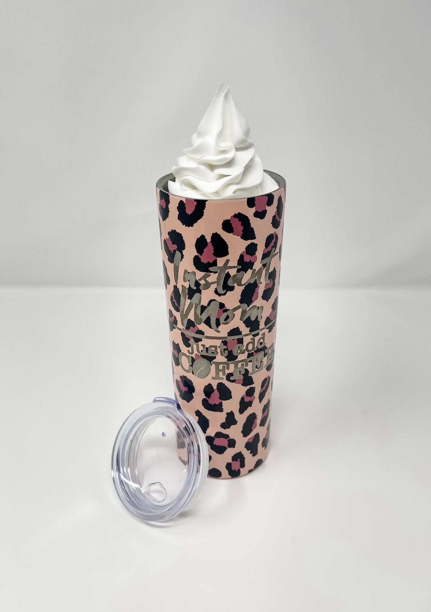 Instant Mom Just add Coffee Metal Tumbler Ready to Ship
