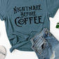 Nightmare Before Coffee Graphic Tee