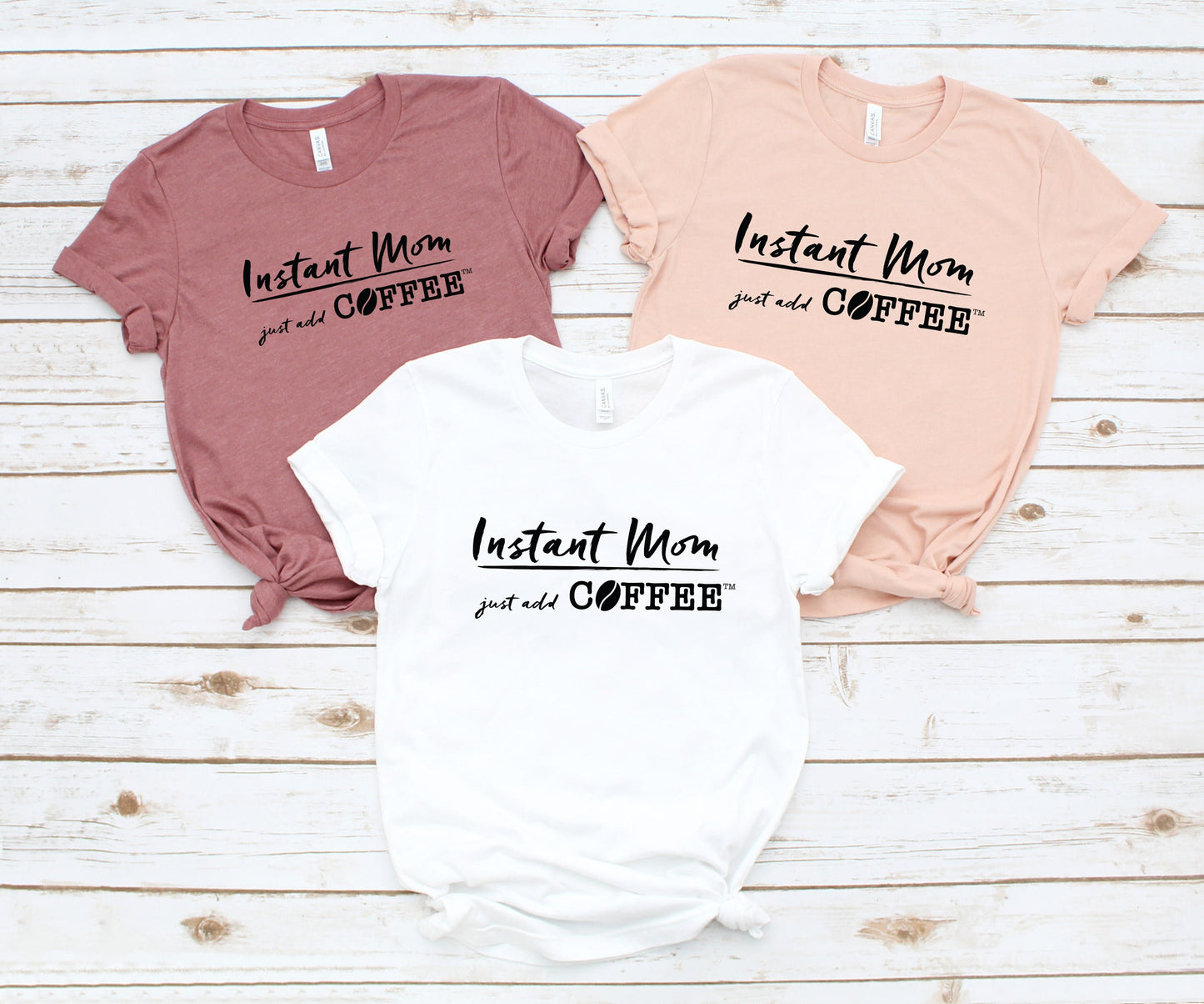 Instant Mom Just Add Coffee™ Shirt | Mom Shirt