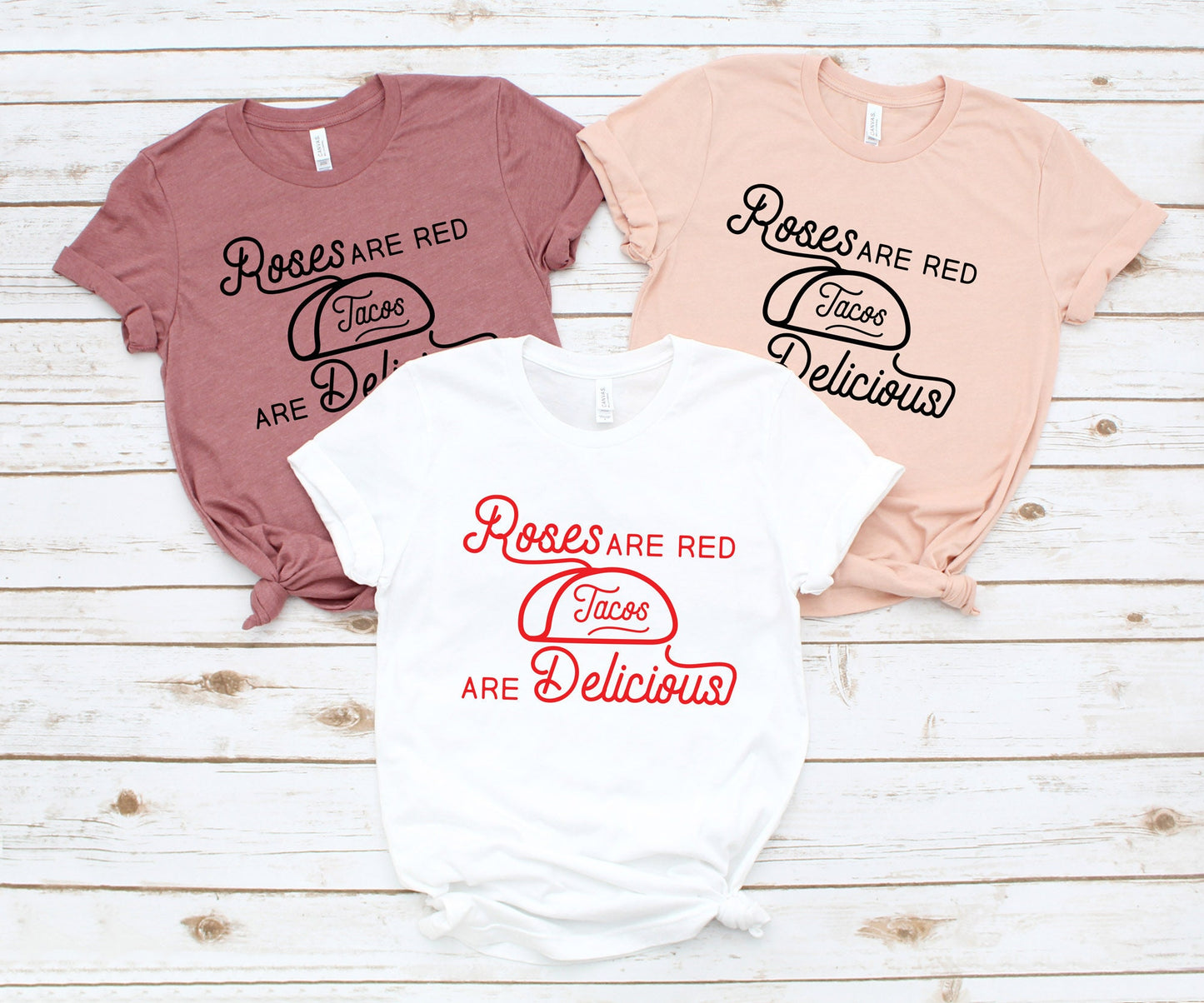 Roses are Red Tacos are Delicious | Valentine's Day Shirt