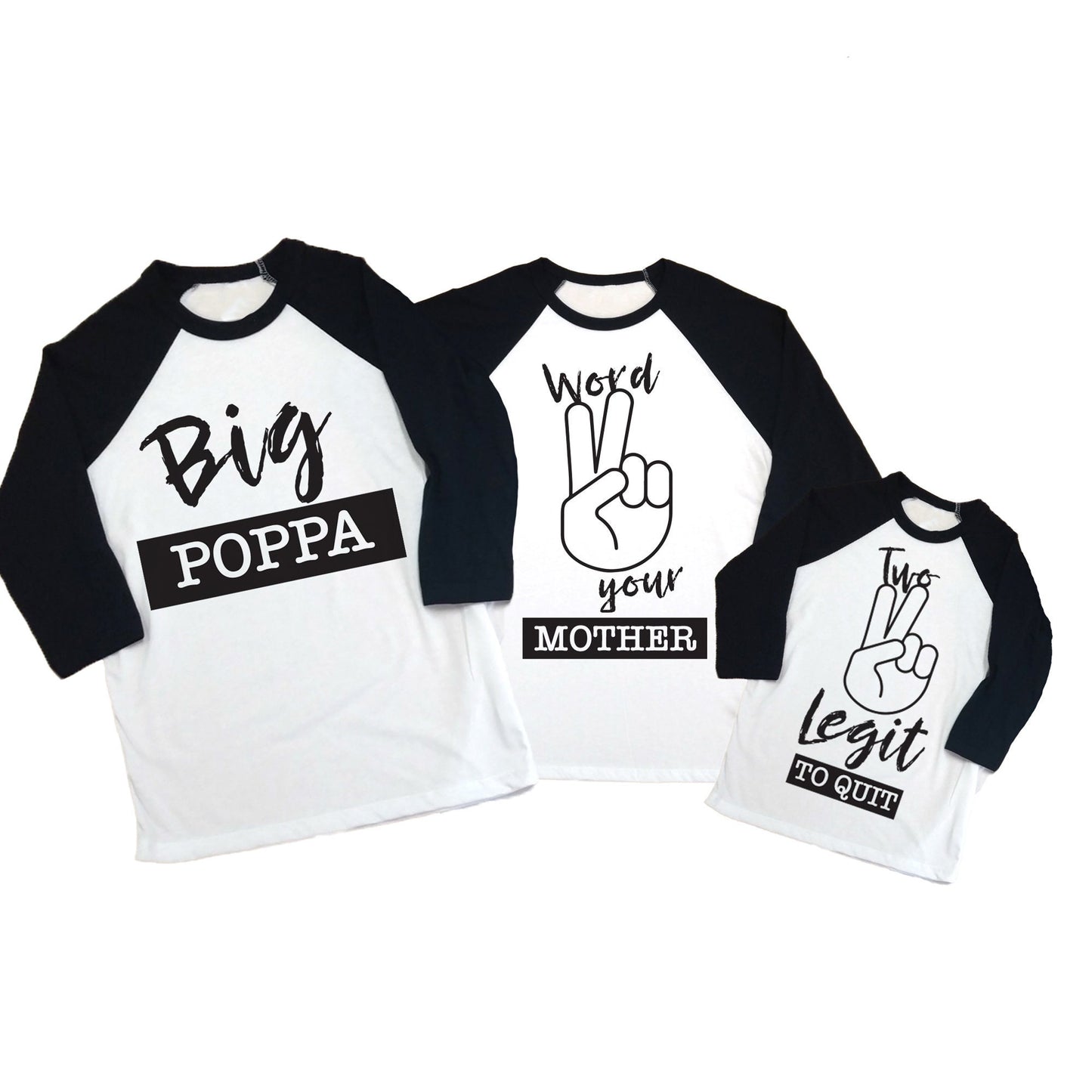 Two Legit to Quit Family shirts | Word 2 your Mama Baseball Tee | Big Poppa Shirt